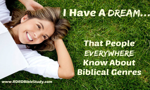 I Have A Dream That People Everywhere Know About Biblical Genres
