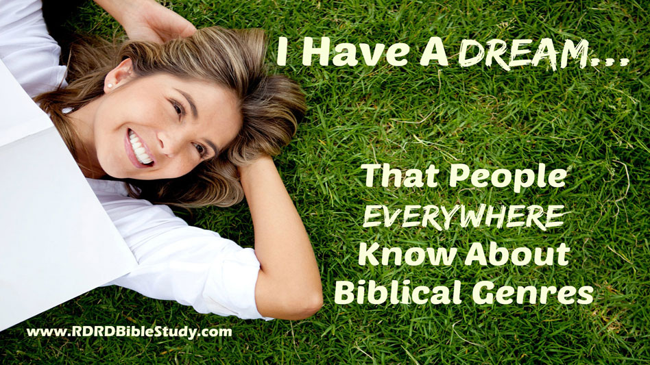 I Have A Dream That People Everywhere Know About Biblical Genres