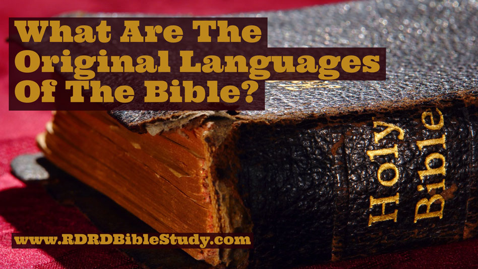 What Are The Original Languages Of The Bible?