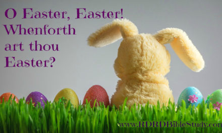 O Easter, Easter! Whenforth Art Thou Easter?