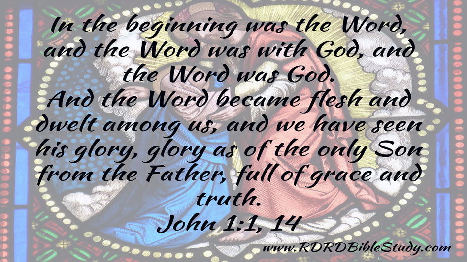 RDRD Bible Study John 1:1,14