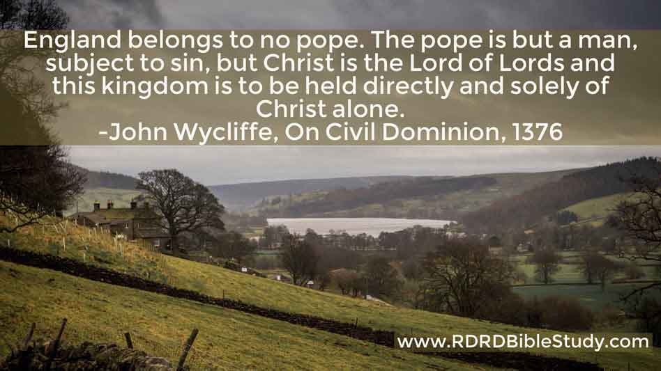 RDRD Bible Study John Wycliffe quote Christ is Lord of Lords