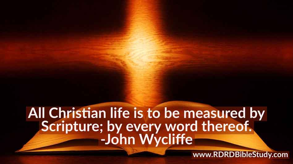 RDRD Bible Study John Wycliffe quote Scripture measure of life