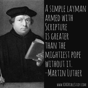 RDRD Bible Study Martin Luther quote Layman armed with Scripture