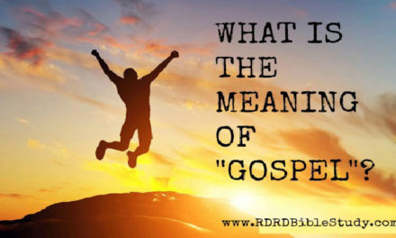 What Is The Meaning Of “Gospel”?