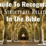 A Guide To Recognizing Literary Structural Relationships In The Bible