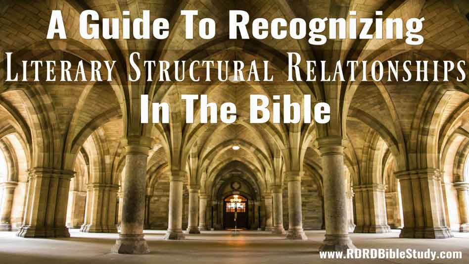A Guide To Recognizing Literary Structural Relationships In The Bible