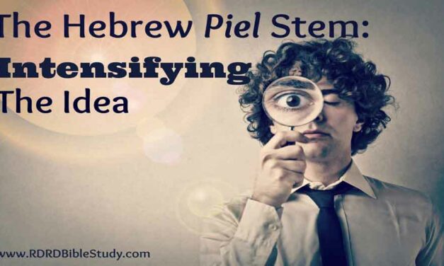 The Hebrew Piel Verbal Stem: Intensifying The Idea